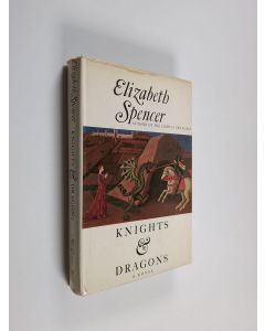 Kirjailijan Elizabeth Spencer käytetty kirja Knights & Dragons - A Novel