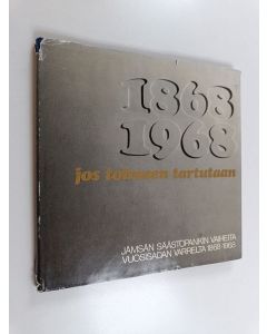 Kirjailijan Lauri Siltala käytetty kirja Jos toimeen tartutaan : Jämsän säästöpankin vaiheita vuosisadan varrelta 1868-1968