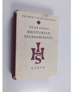 Kirjailijan Kempiläinen Tuomas käytetty kirja Neljä kirjaa Kristuksen seuraamisesta