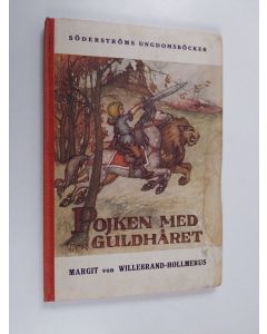 Kirjailijan Margit von Willebrand-Hollmerus & Frans Nyberg käytetty kirja Pojken med guldhåret - folksagor från svenska Finland fritt bearbetade för barn och ungdom