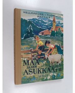 Kirjailijan Aaro Hellaakoski käytetty kirja Maa ja sen asukkaat 2