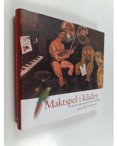 Kirjailijan Bo Lönnqvist käytetty kirja Maktspel i kläder - Om det osynligas kulturella anatomi