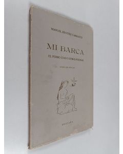 Kirjailijan Manuel Benítez Carrasco käytetty kirja Mi Barca - El perro cojo y otros poemas