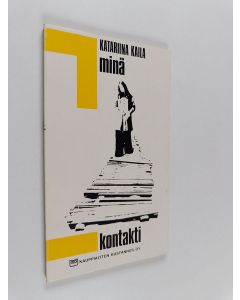 Kirjailijan Katariina Kaila käytetty kirja Minä