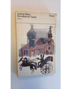 Kirjailijan Andrej Belyj käytetty kirja Die silberne Taube
