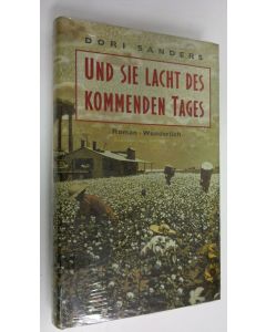 Kirjailijan Dori Sanders uusi kirja Und se lacht des kommenden Tages (UUSI)