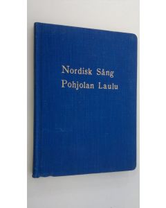 Kirjailijan 22-26.8.1956. käytetty kirja Nordisk sång : Pohjoismainen kansanopistokokous Suomessa = Pohjolan laulu : Nordiska folkhögskolkongressen i Finland 22-2681956