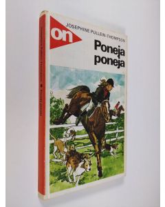 Kirjailijan Josephine Pullein-Thompson käytetty kirja Poneja, poneja