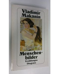 Kirjailijan Vladimir Makanin käytetty kirja Mnschenbilder : Erzählungen