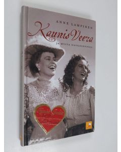 Kirjailijan Anne Lampinen käytetty kirja Kaunis Veera ja muita naislegendoja