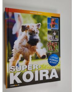 Kirjailijan Kirsten Wolf käytetty kirja Superkoira