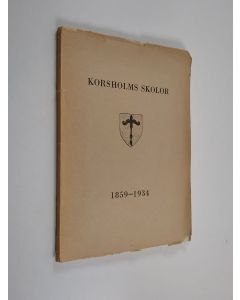 Kirjailijan H. Tegengren käytetty kirja Korsholms skolor 1859-1934 : minnesskrift