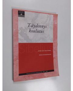 käytetty kirja Täydennyskoulutus : Sibelius-akatemia koulutuskeskus