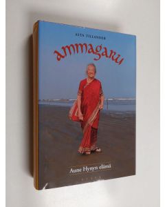 Kirjailijan Asta Tillander käytetty kirja Ammagaru : Aune Hynyn elämä