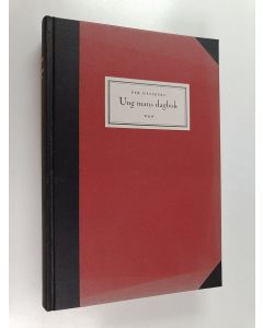 Kirjailijan Per Wästberg käytetty kirja Ung mans dagbok 1946-1950 , Från tolv till sexton år :  Från tolv till sexton år