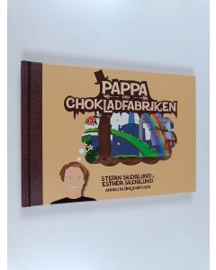 Kirjailijan Stefan Skoglund & Esther Skoglund käytetty kirja Pappa och chokladfabriken