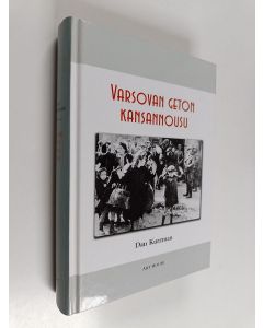 Kirjailijan Dan Kurzman käytetty kirja Varsovan geton kansannousu