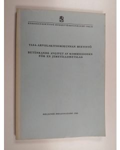 käytetty kirja Tasa-arvolakitoimikunnan mietintö = Betänkande avgivet av Kommissionen för en jämställdhetslag