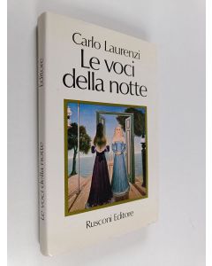 Kirjailijan Carlo Laurenzi käytetty kirja Le voci della notte : Romanzo