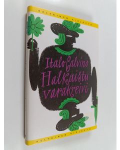 Kirjailijan Italo Calvino käytetty kirja Halkaistu varakreivi