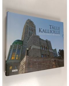 käytetty kirja Tälle kalliolle : Kallion kirkon 100 vuotta
