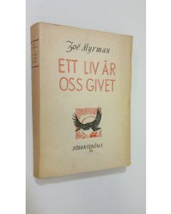Kirjailijan Zoe Myrman käytetty kirja Ett liv är oss givet