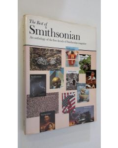 käytetty kirja The best of Smithsonian : an anthology of the first decade of Smithsonian magazine