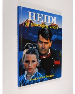 Kirjailijan Fred Brogger käytetty kirja Heidi ja vaarojen vuori