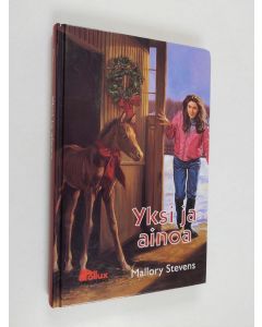 Kirjailijan Mallory Stevens käytetty kirja Yksi ja ainoa
