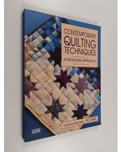 Kirjailijan Pat Cairns käytetty kirja Contemporary quilting techniques : a modular approach
