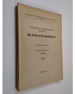 käytetty kirja Evankelis-luterilaisen kirkon tunnustuskirjat 5, Sovinnonkaava ja Upsalan kokouksen päätös 1 Vihko
