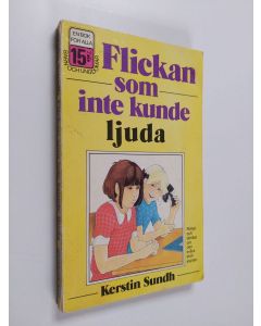 Kirjailijan Kerstin Sundh käytetty kirja Flickan som inte kunde ljuda