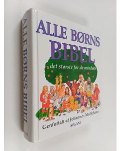 Kirjailijan Johannes Møllehave & Dennas Davis käytetty kirja Alle børns Bibel : det største for de mindste