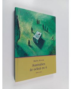 Kirjailijan Malin Kivelä käytetty kirja Australien är också en ö