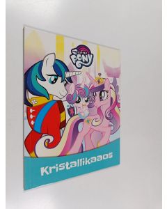 käytetty kirja My Little Pony : Kristallikaaos