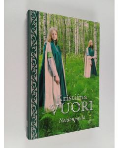 Kirjailijan Kristiina Vuori käytetty kirja Neidonpaula