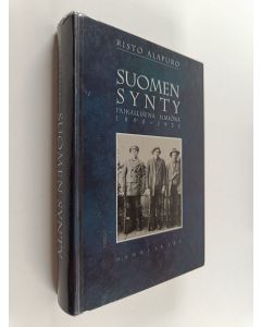 Kirjailijan Risto Alapuro käytetty kirja Suomen synty paikallisena ilmiönä 1890-1933