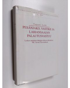 Kirjailijan Tapani Lohi käytetty kirja Pesänjako, vastike ja lahjansaajan palautusvastuu - lesken antamien lahjojen oikeusvaikutukset PK 3 luvun 3 §:n mukaan