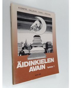 Kirjailijan Ritva Koskipää käytetty teos Äidinkielen avain 7 : työkirja peruskoulun 7. luokalle