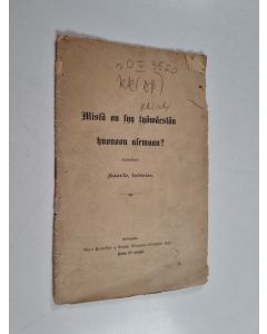 Kirjailijan työmies Kaarlo käytetty teos Missä on syy työväestön huonoon asemaan?