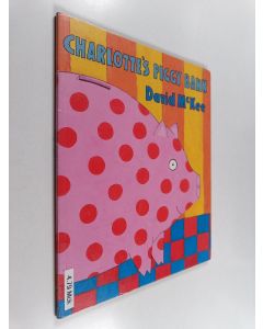 Kirjailijan David McKee käytetty kirja Charlotte's piggy bank