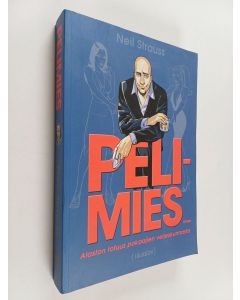 Kirjailijan Neil Strauss käytetty kirja Pelimies : alaston totuus pokaajien veljeskunnasta