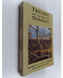 Kirjailijan Geoffrey Blainey käytetty kirja Triumph of the Nomads : A History of Ancient Australia