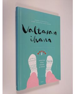 Kirjailijan Hanna Kinnunen uusi kirja Valtavan ihana : havaintoja naisen kehosta ja kiloista : #valtavanihana (UUDENVEROINEN)