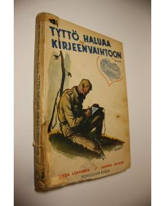 Kirjailijan Ilmari Hustich käytetty kirja Tyttö haluaa kirjeenvaihtoon