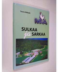 Kirjailijan Tauno Mäkelä uusi kirja Sulkaa ja sarkaa