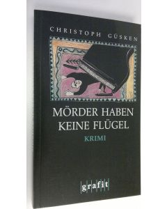 Kirjailijan Christoph Gusken käytetty kirja Mörder haben keine Flugel