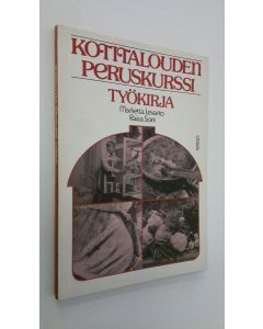 Kirjailijan Marketta Levanto käytetty kirja Kotitalouden peruskurssi Työkirja