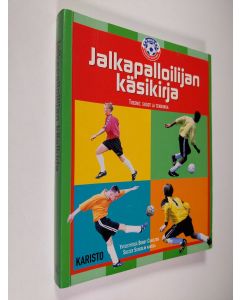 Tekijän Mikko Salminen  käytetty kirja Jalkapalloilijan käsikirja : treenit, taidot ja tekniikka