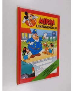 Kirjailijan Walt Disney käytetty kirja Mikin liikennekoulu : Suojatie